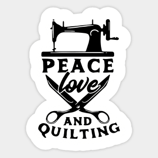 Peace Love And Quilting Black And White Shirt Mom Sticker